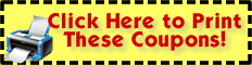 Print these coupons!